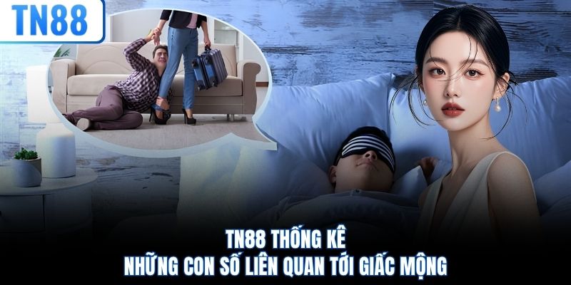 TN88 thống kê những con số liên quan tới giấc mộng